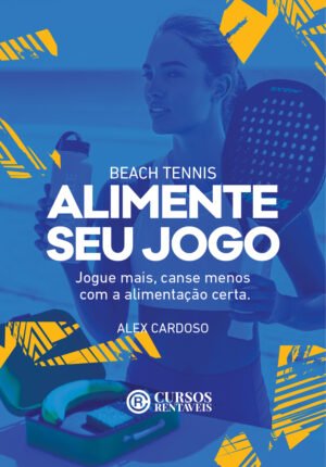Alimente Seu Jogo - Beach Tennis